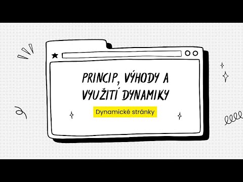 Dynamický obsah webu - principy a výhody
